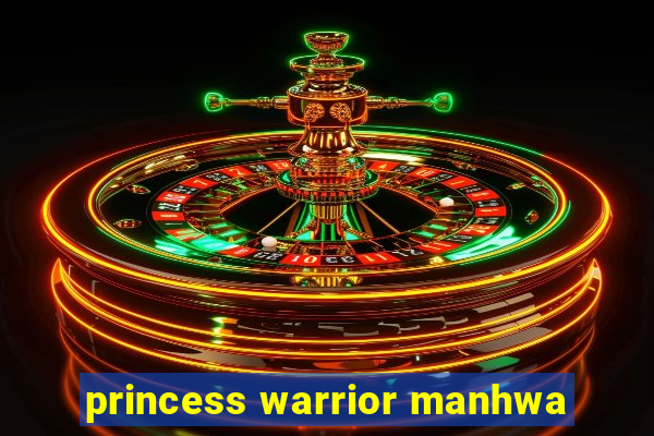 princess warrior manhwa